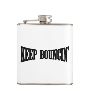 Keep Bouncin' Hip Flask