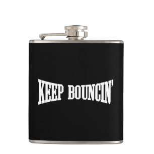Keep Bouncin' Hip Flask
