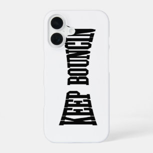 Keep Bouncin' iPhone 16 Case
