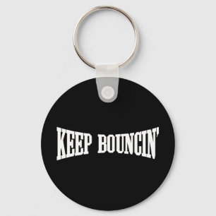 Keep Bouncin' Keychain
