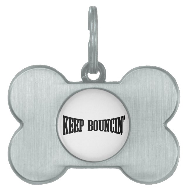Keep Bouncin' Pet Name Tag (Front)