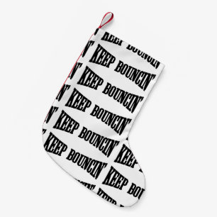 Keep Bouncin' Small Christmas Stocking