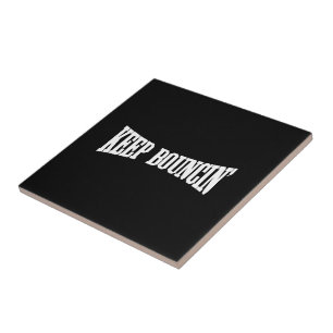 Keep Bouncin' Tile