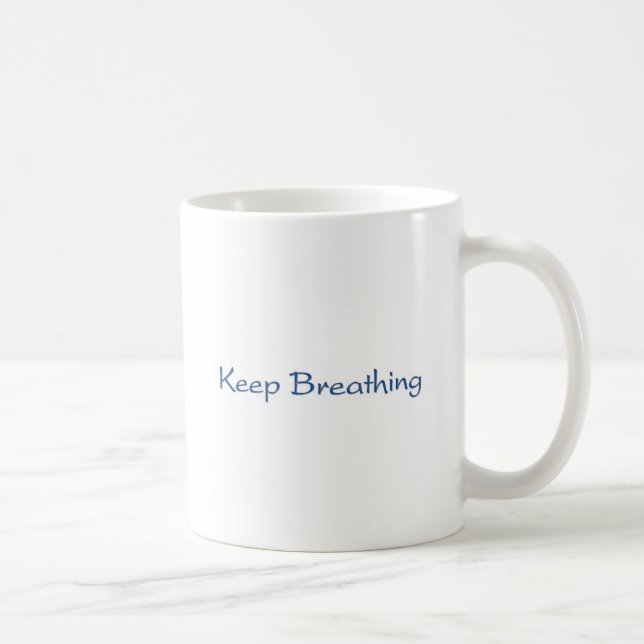Keep Breathing Coffee Mug (Right)