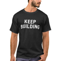 Keep Building – Minimalist Motivational Tee