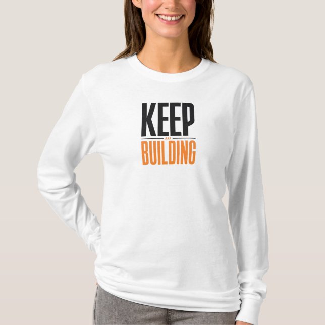 KEEP BUILDING T-Shirt (Front)