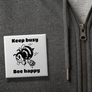 Keep Busy Be Happy Busy Bee Motivational Cartoon 2 Inch Square Button
