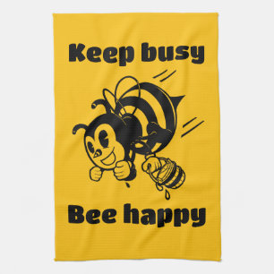 Keep Busy Be Happy Busy Bee Motivational Cartoon Kitchen Towel