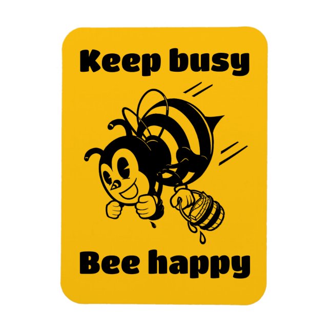Keep Busy Be Happy Busy Bee Motivational Cartoon Magnet (Vertical)