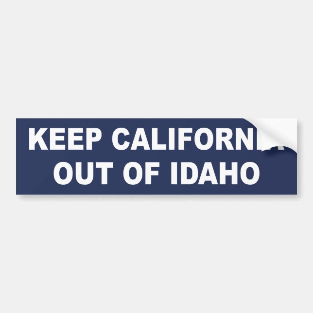 Keep California Out Of Idaho Bumper Sticker (Front)