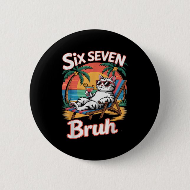 Keep Calm 67 Bruh Cat Vacation Cruise Trip Joke Ge 2 Inch Round Button (Front)