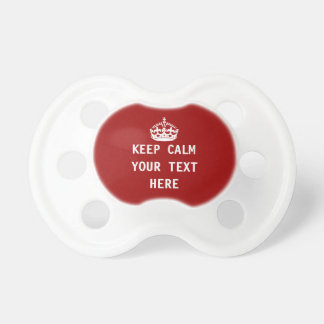 Keep calm add your own text pacifier