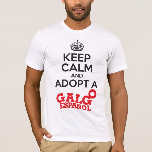 Keep Calm Adopt a Galgo T-Shirt (Front)