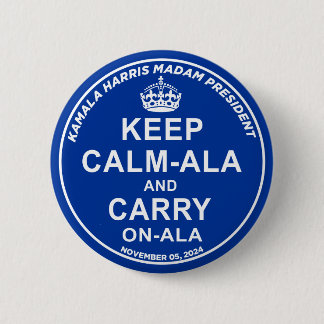 KEEP CALM-ALA AND CARRY ON-ALA 2 INCH ROUND BUTTON