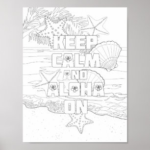 Keep Calm Aloha On Adult Colouring Poster