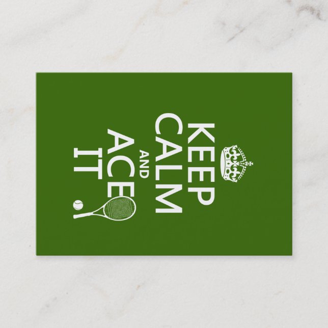 Keep Calm and Ace It (tennis) (in any colour) Business Card (Front)