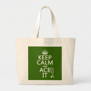 Keep Calm and Ace It (tennis) (in any colour) Large Tote Bag