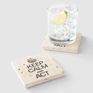 KEEP CALM AND ACT STONE COASTER