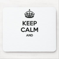 Keep calm and ... add your own text here!