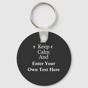 Keep Calm and Add Your Text Personalize  Keychain