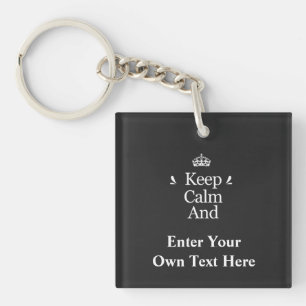 Keep Calm and Add Your Text Personalize  Keychain