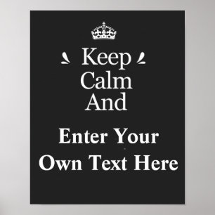 Keep Calm and Add Your Text Personalize  Poster