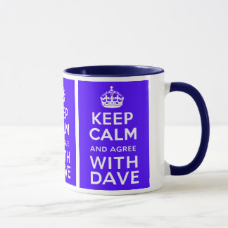Keep Calm And Agree With Dave ~ U.K Politics Mug