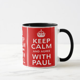 Keep Calm And Agree With Paul Mug