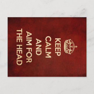 KEEP CALM AND AIM FOR THE HEAD RED POSTCARD