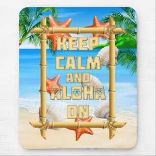 Keep Calm And Aloha On Mouse Pad