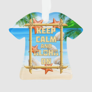 Keep Calm And Aloha On Ornament