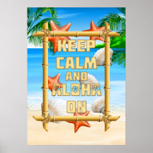 Keep Calm And Aloha On Poster