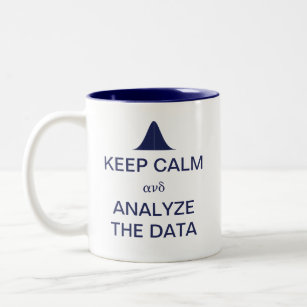 Keep Calm and Analyze the Data Statistics Two-Tone Coffee Mug