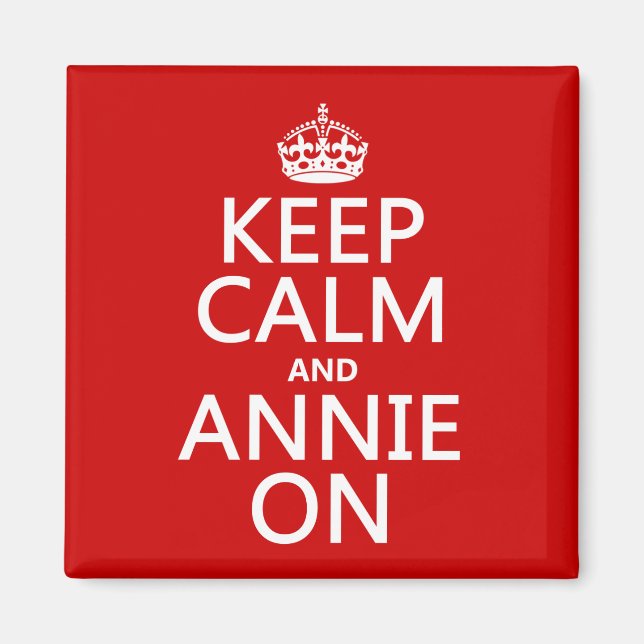Keep Calm and Annie On Magnet (Front)