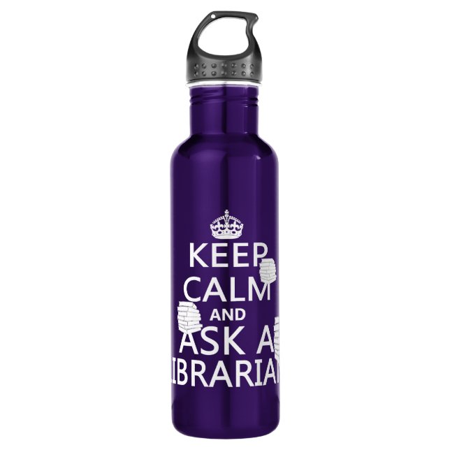 Keep Calm and Ask A Librarian 710 Ml Water Bottle (Front)