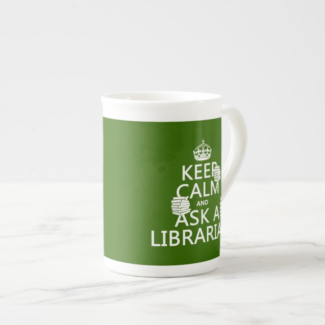 Keep Calm and Ask A Librarian (any colour) Bone China Mug (Front Right)