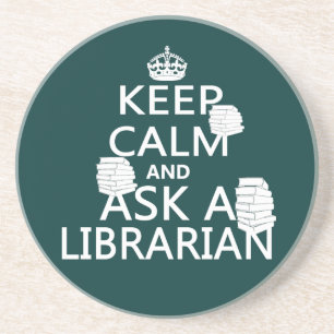 Keep Calm and Ask A Librarian Coaster