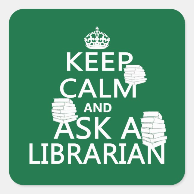 Keep Calm and Ask A Librarian Square Sticker (Front)