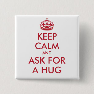 KEEP CALM AND ASK FOR A HUG - personalized text 2 Inch Square Button