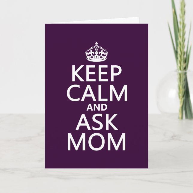 Keep Calm and Ask Mom - all colours Card (Front)