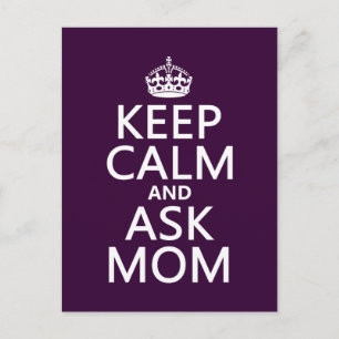 Keep Calm and Ask Mom - all colours Postcard