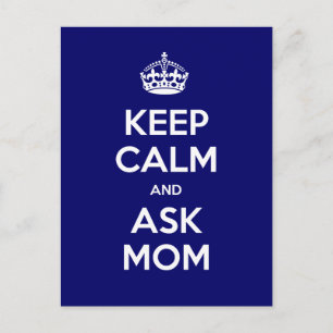 Keep Calm and Ask Mom Postcard