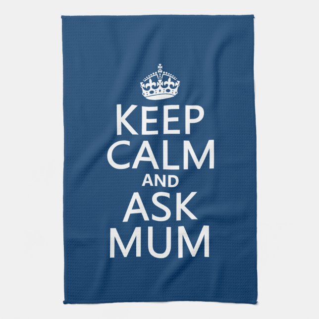Keep Calm and Ask Mum - All Colours Kitchen Towel (Vertical)