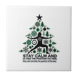 Keep calm and assume the tree pose tile