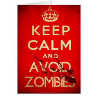 Keep calm and avoid zombies