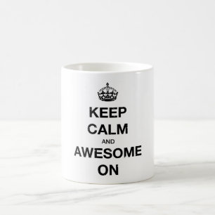 Keep Calm and Awesome On Mug