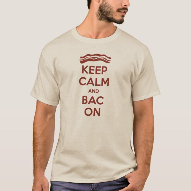 Keep Calm and Bac On T-shirt (Front)