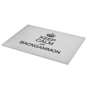 KEEP CALM AND BACKGAMMON CUTTING BOARD