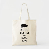 Keep calm and bacon