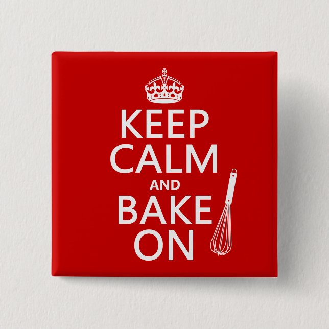 Keep Calm and Bake On 2 Inch Square Button (Front)